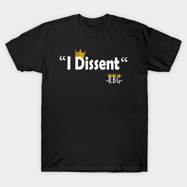 I Dissent T-Shirt by Redmart